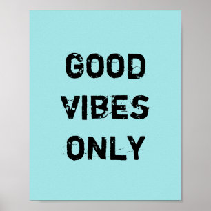 Good Vibes Only Poster