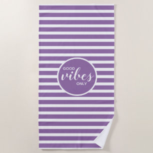 Good Vibes Only Purple White Striped Modern Cute Beach Towel