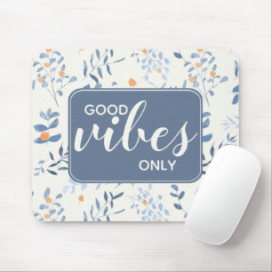 Good Vibes Only Quote Floral Pattern Blue Orange Mouse Pad