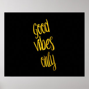 Good Vibes Only Quote Gold Faux Foil Vibe Quotes Poster