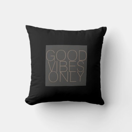 good vibes only quote pillow on black