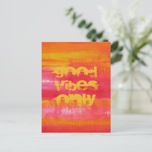 Good Vibes Only Quote Pink Red Yellow Abstract  Postcard