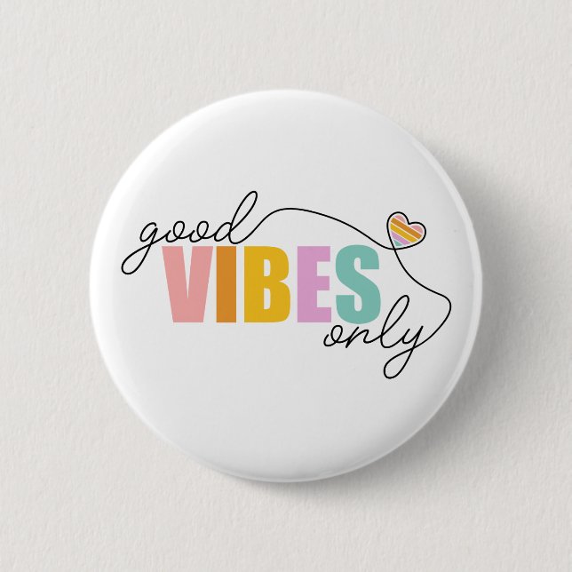Good Vibes Only Rainbow Heart Button (Front)