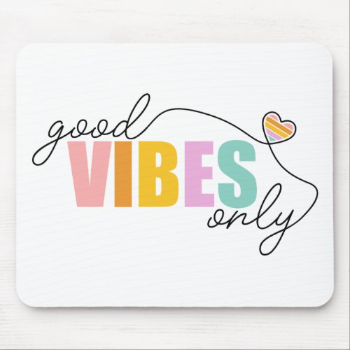 Good Vibes Only Rainbow Heart Mouse Pad