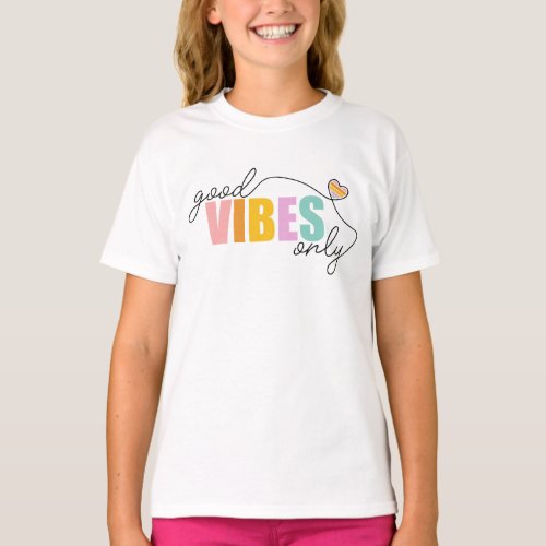 Good Vibes Only Rainbow Heart T_Shirt