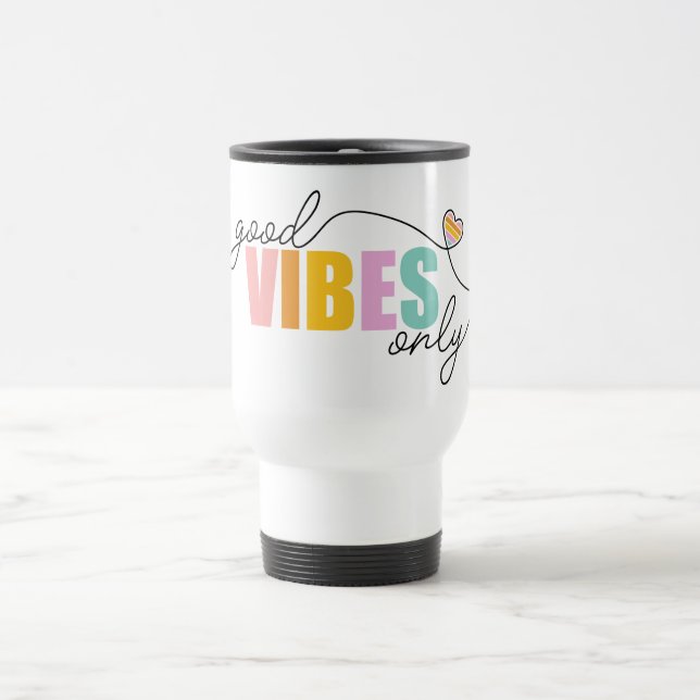 Good Vibes Only Rainbow Heart Travel Mug (Center)