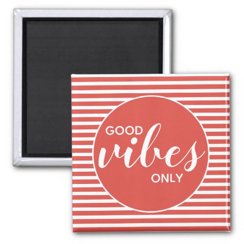Good Vibes Only Red  White Typography Quote Magnet