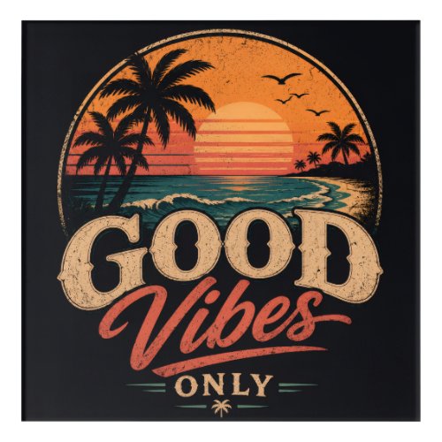 Good Vibes Only Retro Sunset Design Acrylic Print