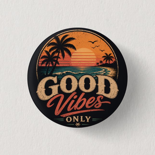 Good Vibes Only Retro Sunset Design Button (Front)