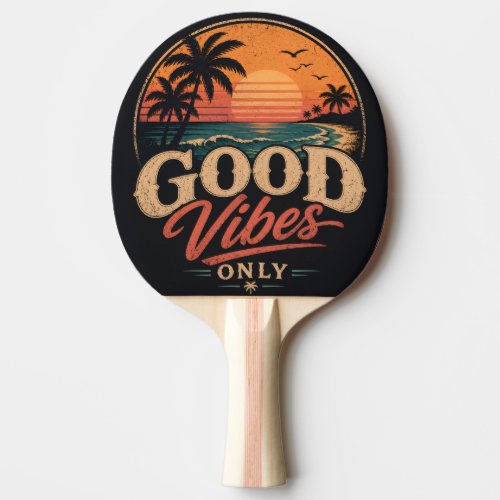 Good Vibes Only Retro Sunset Design Ping Pong Paddle