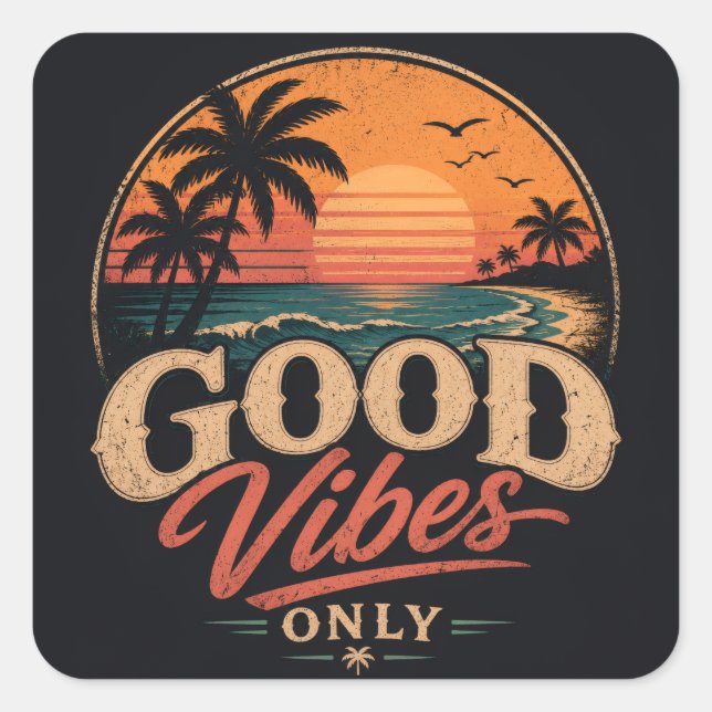 Good Vibes Only Retro Sunset Design Square Sticker (Front)