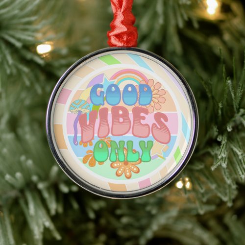 Good Vibes Only  Retro Vintage  Metal Ornament