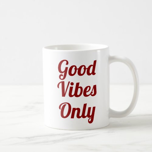 Good Vibes Only  Slogan Mug  handwritten typo