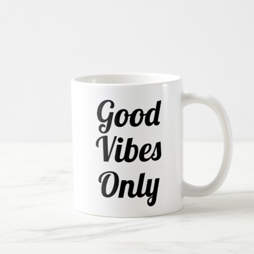 Good Vibes Only  Slogan Mug  handwritten typo