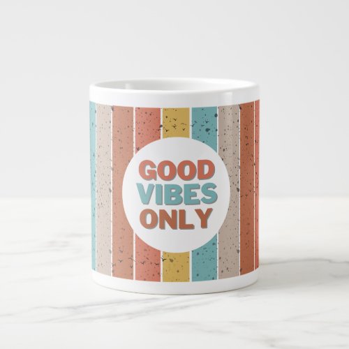 Good vibes only Specialty Mug 