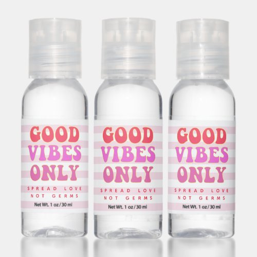 Good Vibes Only _ Spread Love not Germs Hand Sanitizer