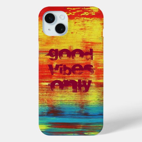 Good Vibes Only _ Sunny Red Abstract Art iPhone 15 Plus Case