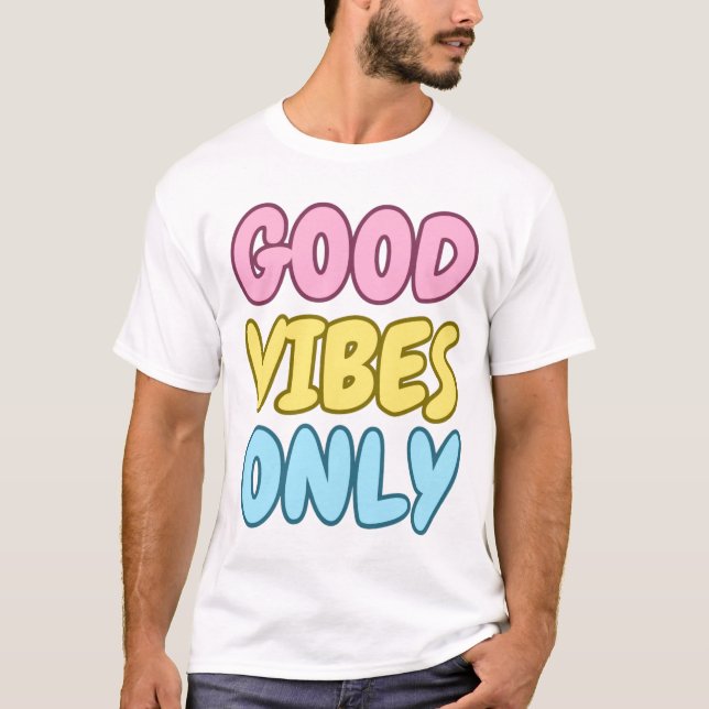 Good Vibes Only T-Shirt (Front)