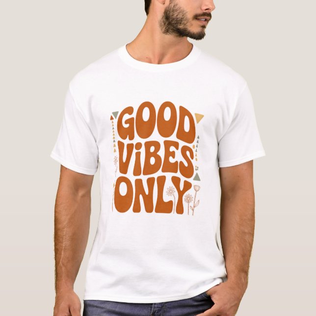 Good Vibes Only T-Shirt (Front)