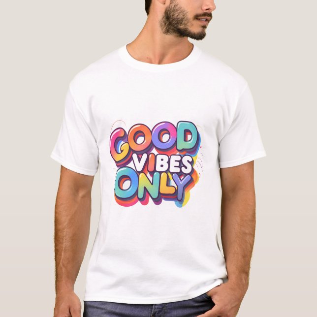 Good Vibes Only T-Shirt (Front)