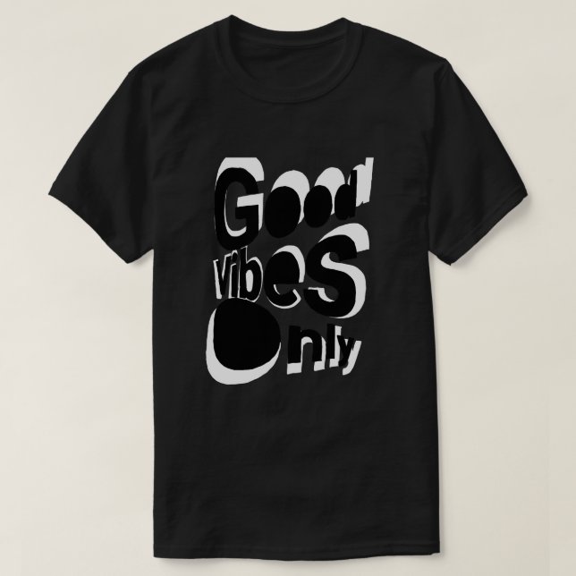 Good Vibes Only T-Shirt (Design Front)