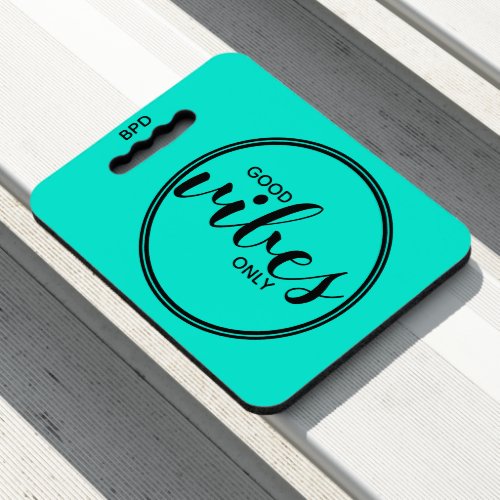 Good Vibes Only Teal Black Monogrammed Quote Seat Cushion