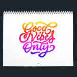 Good Vibes Only Text Design Calendar<br><div class="desc">Good Vibes Only Text Design Calendar</div>
