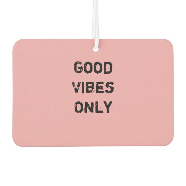 "Good Vibes Only" Text Design Car Air Freshener (Front)