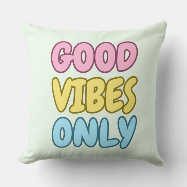 Good Vibes Only Throw Pillow  (Front)