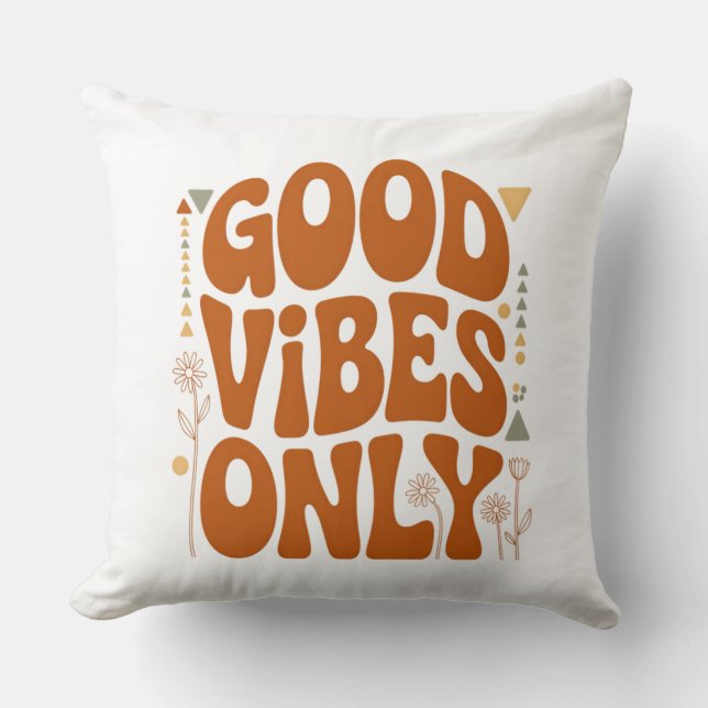 Good Vibes Only Throw Pillow (Front)