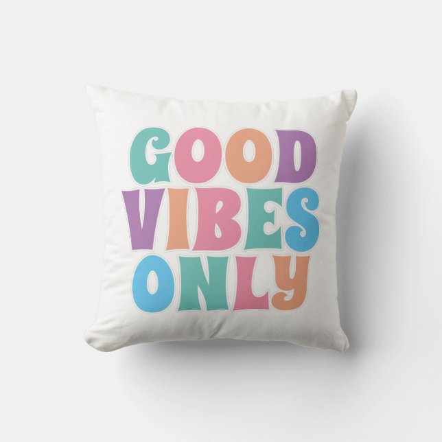 Good Vibes Only Throw Pillow (Front)