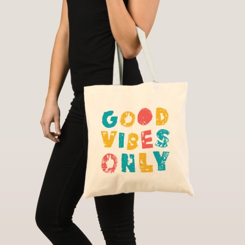 Good Vibes Only Tote Bag