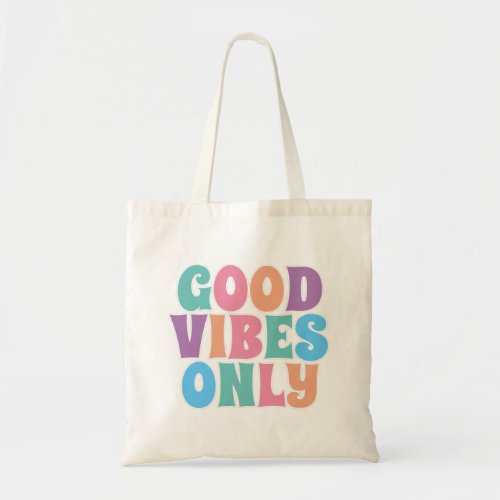 Good Vibes Only Tote Bag