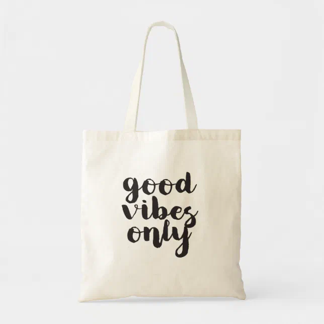 Good vibes only tote bag | Zazzle