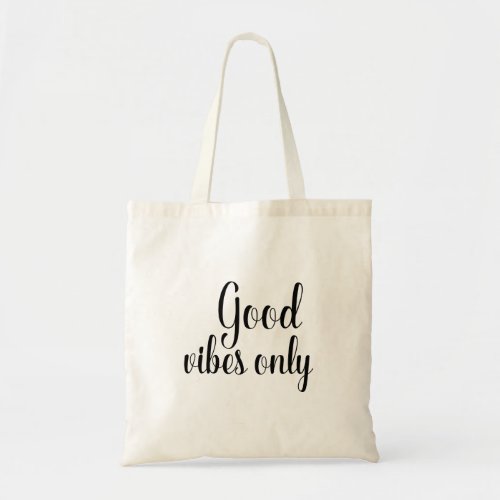 Good Vibes Only Tote Bag