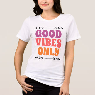 Good Vibes Only Tri-Blend Shirt
