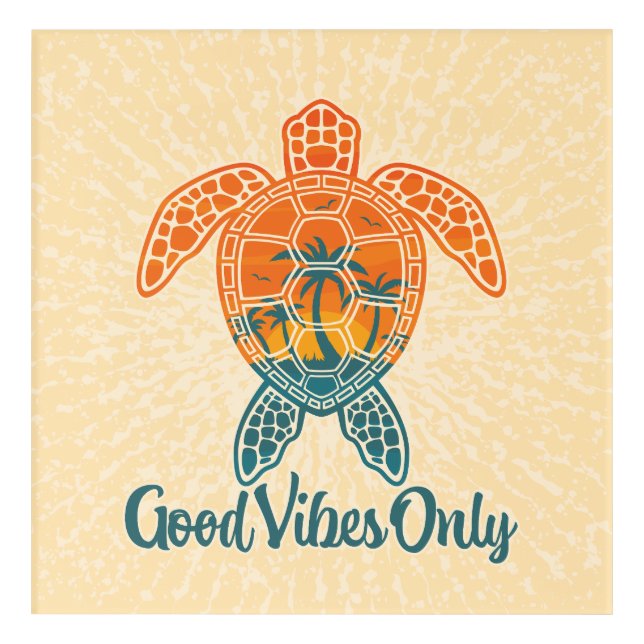 Good Vibes Only Tropical Sunset Sea Turtle Design Acrylic Print (Front)