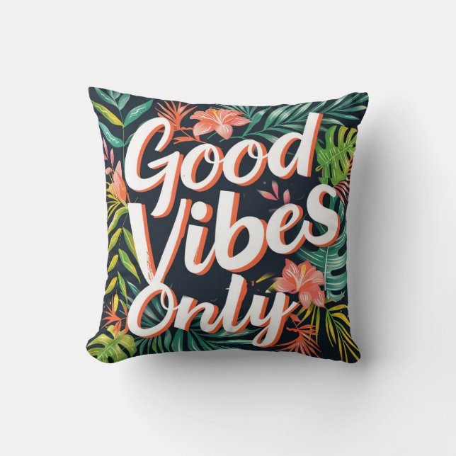 Good Vibes Only Tropical  Throw Pillow (Front)