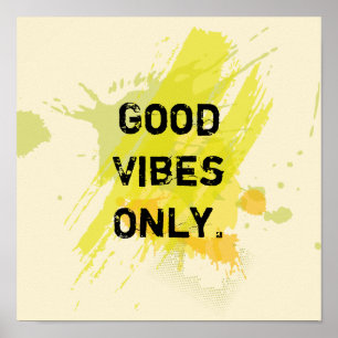 "Good Vibes Only." Uplifting Quotes Poster