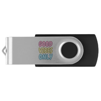 Good Vibes Only USB Swivel Flash Drive