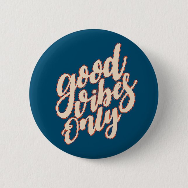 Good Vibes Only Valentine's Day | Pin Button (Front)