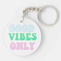 Good Vibes Only VSCO Girls Keychain Zazzle