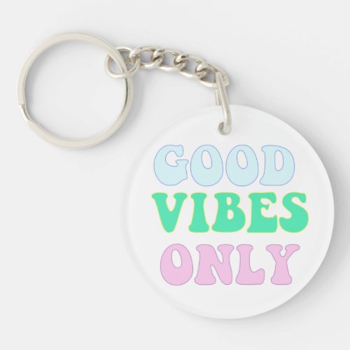 Good Vibes Only _ VSCO Girls Keychain