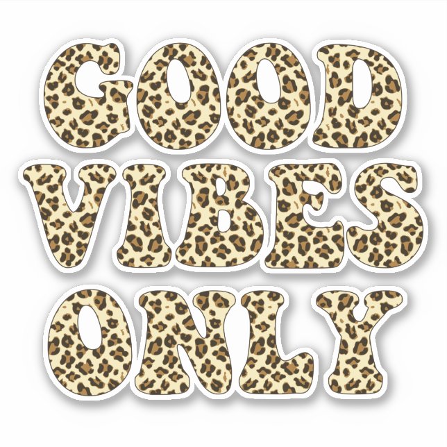 Good Vibes Only - VSCO Girls Leopard Print Sticker (Front)