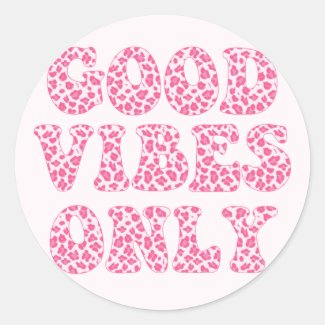 Good Vibes Only - VSCO Girls Pink Leopard Print Classic Round Sticker