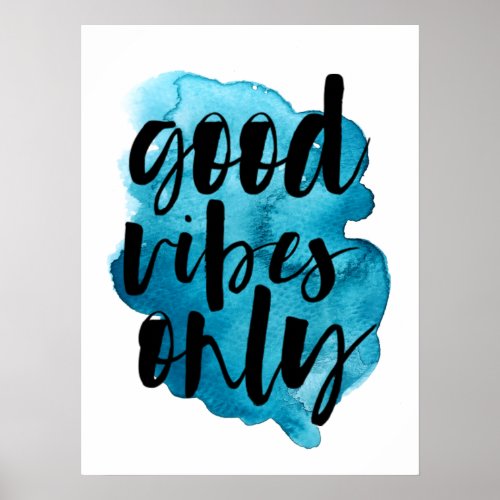 Good Vibes Only Watercolor Poster