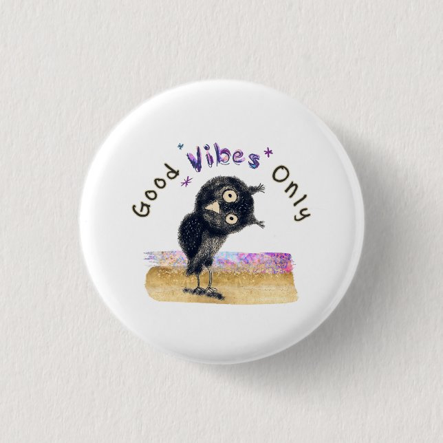 Good Vibes Only with Curious Owl Button (Front)