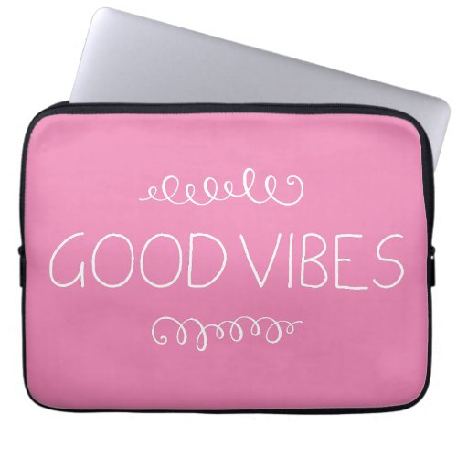 Good Vibes Pink Customizable Color Motivational Laptop Sleeve