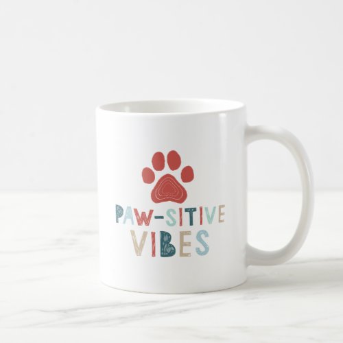 Good Vibes Positive Energy Paw_sitive Vibes Funny Coffee Mug