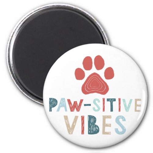 Good Vibes Positive Energy Paw_sitive Vibes Funny Magnet